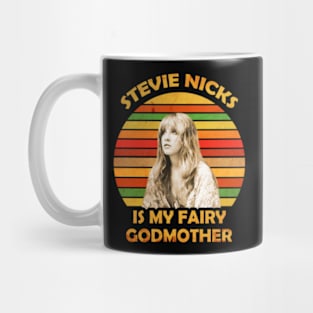 Retro Stevie Nicks Is My Fairy Godmother Mug